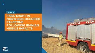 Fires erupt in northern occupied Palestine following Iranian missile impacts