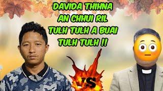 David thihna chungchang a rawn lepse leh ta!! A mak tulh tulh mai !!- Lalhlimpuia Chhakchhuak.