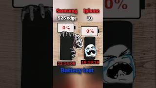 Samsung s25 edge vs iPhone 16 battery  test #samsungs25edge #iphone16#shorts