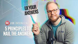 UX Job Interview: 5 Principles to Help You Nail the Answers