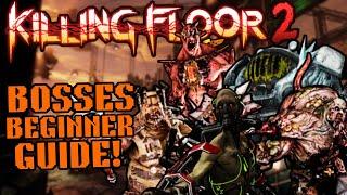 Killing Floor 2 Bosses: The Beginner's Guide To Beating Every Boss!