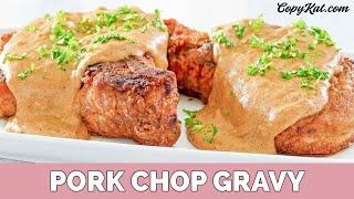 How to Make Pork Chop Gravy