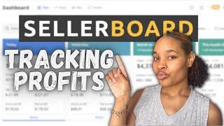 How To Use Seller Board To Track Profits For AMAZON FBA