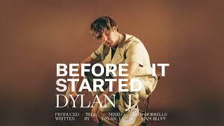 Dylan J - Before It Started (Official Audio)