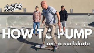 How to Pump on a Surfskate