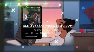 MALAYALAM LOFI MIX PLAYLIST // AESTHETIC LOFI // slow & reverb // patrick michael // emotion bgm