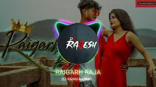 Raigarh Raja | रायगढ़ राजा | CG Song | Omesh Projects | DJ AMAN AARMO | CG REMIX 2020