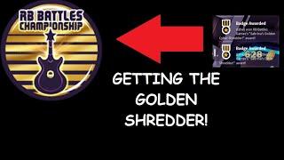 GETTING THE GOLDEN SHREDDER!