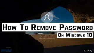 How To Remove Password on Windows 10 | How To Remove Password From Windows 10