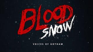 BLOOD SNOW - CAST REVEAL (BatInTheSun & Katelyn Statton)