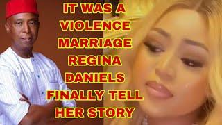 IT WAS A VIOLENCE MARRIAGE REGINA DANIELS FINALLY TELL HER STORY