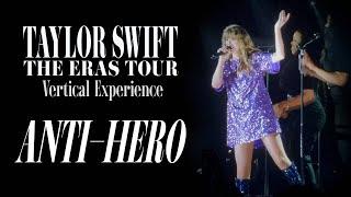 'Anti-Hero' - Live From The Front Row Eras Tour - Vertical Experience [4K HD]