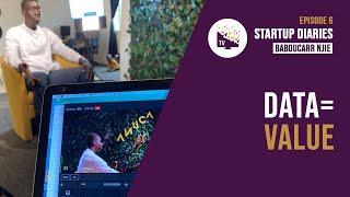 “The more data you have, the more value” with Baboucarr Njie from Outboost | Ep 6 | StartUp Diaries