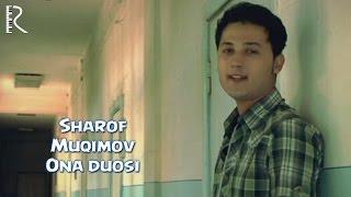 Sharof Muqimov - Ona duosi | Шароф Мукимов - Она дуоси #UydaQoling