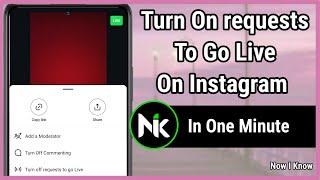 How To Turn On Request To Go Live On Instagram 2024