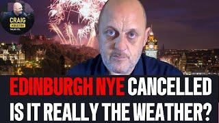 EDINBURGH New Year Party Cancelled BUT, Is it Really Due To WEATHER?