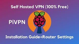 PiVPN Guide - Self Hosted VPN (100% Free)