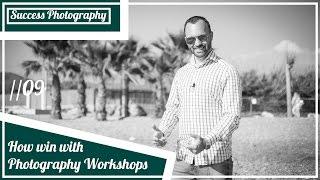 Making Great Money with Photography Workshops //09 SUCCESS PHOTOGRAPHY by DIRKSÓN!