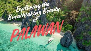 Exploring the Breathtaking Beauty of Palawan: Must-Do Activities