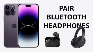 How To Connect Bluetooth Headphones To iPhone 14 / 14 Pro