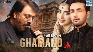 Ghamand ( گھمنڈ ) | Full Film | Affan Waheed, Nauman Ijaz, Saboor Aly | C7A2F