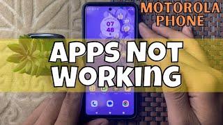 Motorola Phone Apps Not Working - How to Fix