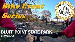 Bluff Point State Park. 2023 Bike Event Series | CT Mountain Biking