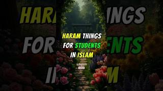 Haram things for students in islam #shorts #islam #muslim #muslimcommunity #viral