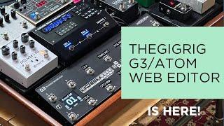 TheGigRig G3/Atom Web Editor Is HERE!