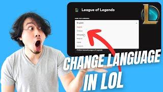 How to Change Language in LoL - Edit in-game Language in League of Legends #league