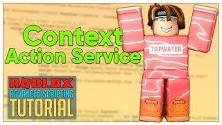 Advanced Roblox Scripting Tutorial #26 -  ContextActionService (Beginner to Pro 2020)