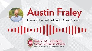 Austin Fraley | Master of International Public Affairs Student
