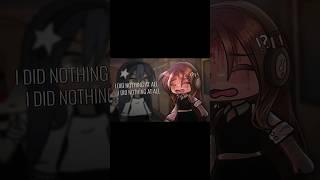 I did nothing at all! #gacha #gachatiktok #gachaclub #gachameme #gachatrend2023 #gachatrends