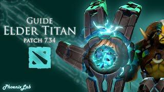 Гайд на Elder Titan | Dota 2 | Patch 7.34e | PhoenixLab