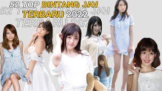 52 Pemain Film JAV Cantik 2022