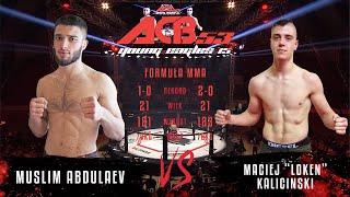 Муслим Абдулаев vs. Мацей Калицинский | Muslim Abdulaev vs. Maciej Kalicinski | ACB 53 - YE 15