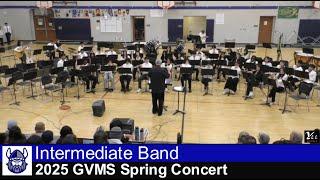 2025 INTERMEDIATE BAND: Green Valley MS Spring Concert 3-13-25