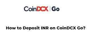 Learn how to deposit INR on CoinDCX Go App (Beginner Tutorial Video)