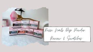 Rossi Nails Dip Powder | Review & Swatches