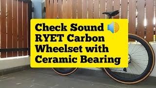 Check Sound RYET Carbon Wheelset with Ceramic Bearing