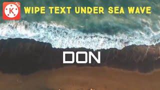 Wipe Text Under Sea Wave on Beach With Kinemaster - Ceo Don Arts