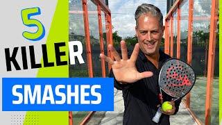 THE 5 KILLER PADEL SMASHES- Learn When and How to hit them.