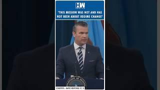 #Shorts | "This Mission Was Not And Has Not Been About Regime Change": Pete Hegseth | Trump Khamenei