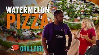 Grilled Watermelon Pizza | GrillGirl Robyn Lindars