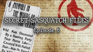 The Secret Sasquatch Files - Episode 6