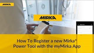 How To Register a new Mirka Power Tool with the myMirka App