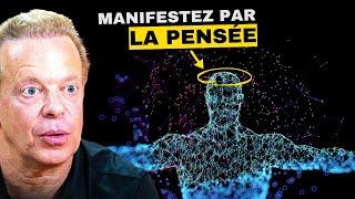 Tu auras tout ce que tu veux ! Comment manifester le succès et la réussite – Dr Joe Dispenza