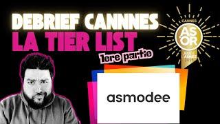 DEBRIEF CANNES - La Tier List des jeux Asmodée