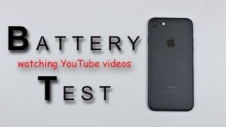 iPhone 7 - Battery Life Test Review!  (watching youtube videos)