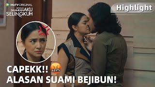 Jangan Salahkan Aku Selingkuh | Highlight EP01 Suami Banyak Alasan, Padahal Istri Butuh Banget